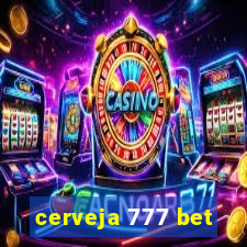 cerveja 777 bet