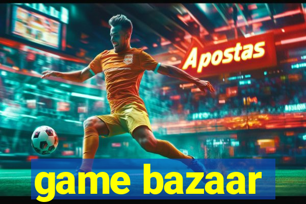 game bazaar