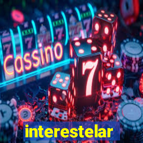 interestelar completo dublado hd