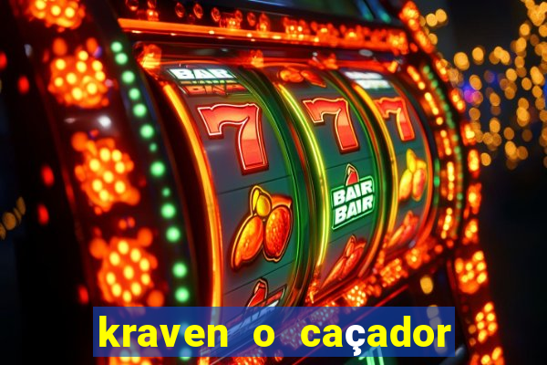 kraven o caçador filme completo dublado online