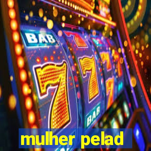 mulher pelad