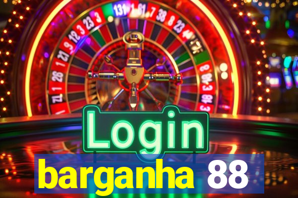 barganha 88