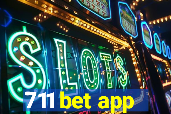 711 bet app