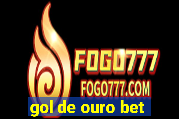 gol de ouro bet