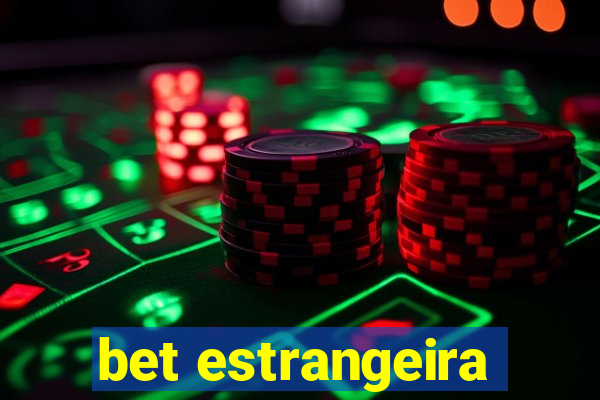 bet estrangeira