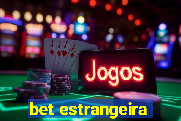 bet estrangeira