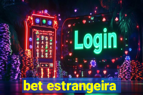 bet estrangeira