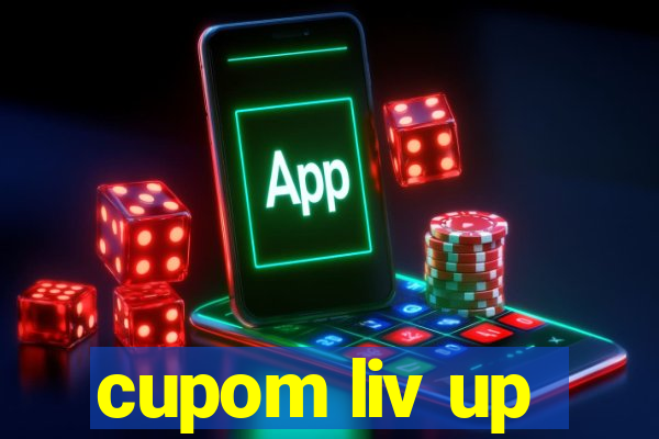 cupom liv up