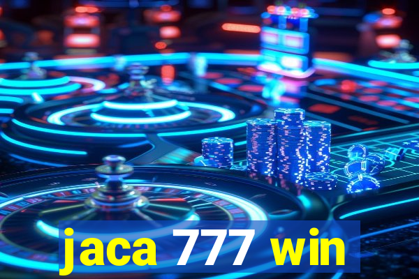 jaca 777 win