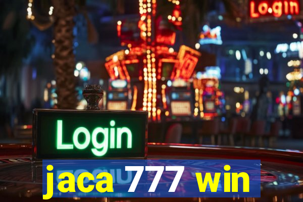 jaca 777 win