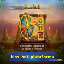 kiss bet plataforma de jogos