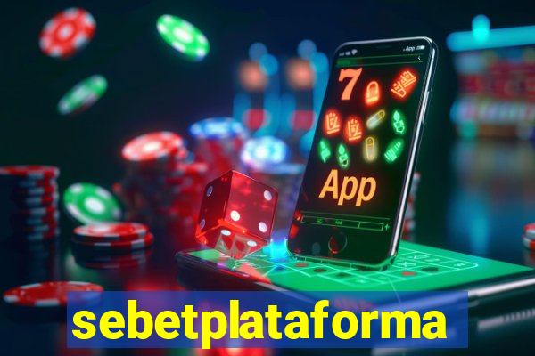 sebetplataforma