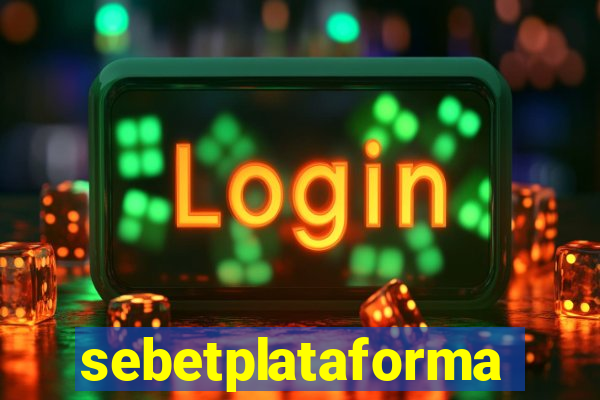 sebetplataforma