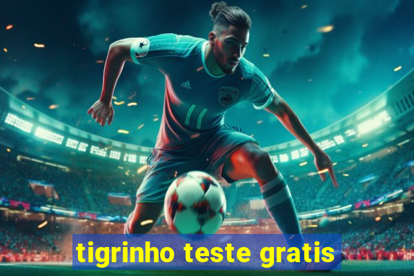 tigrinho teste gratis