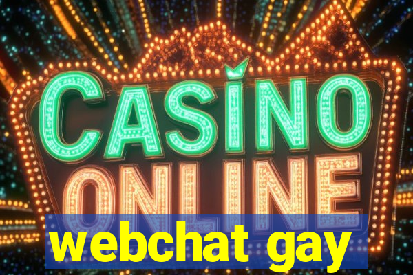 webchat gay