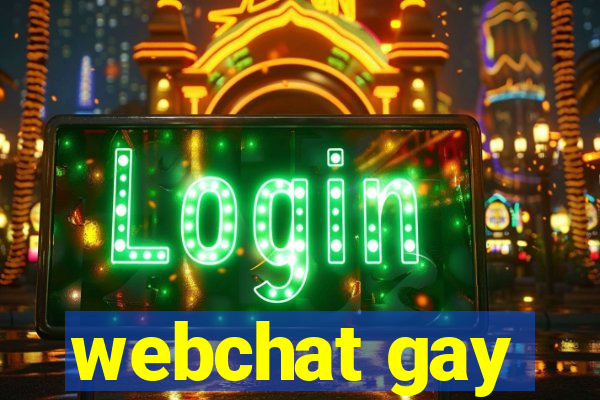 webchat gay