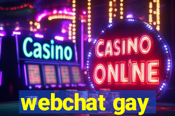 webchat gay