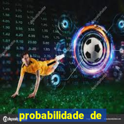 probabilidade de jogos de futebol