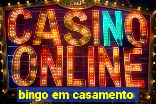 bingo em casamento