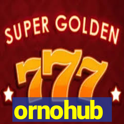 ornohub