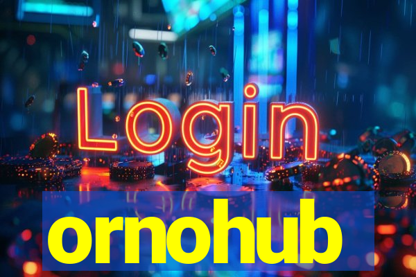 ornohub