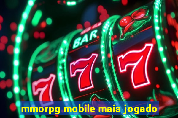 mmorpg mobile mais jogado