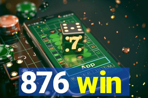 876 win