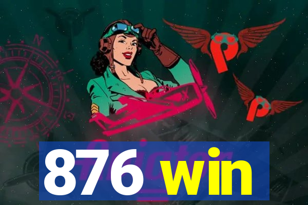 876 win