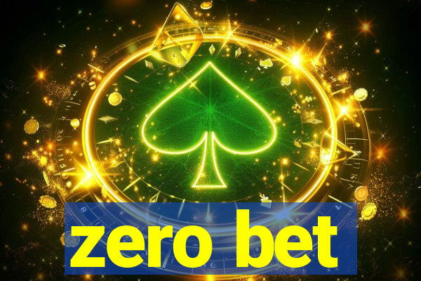 zero bet