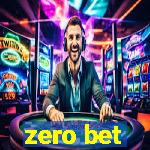 zero bet