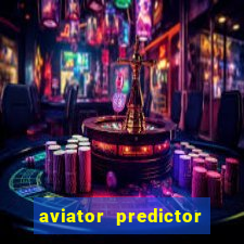 aviator predictor v4.0 apk download