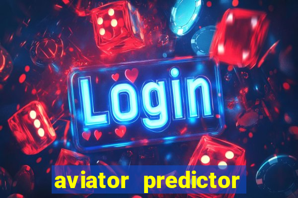 aviator predictor v4.0 apk download