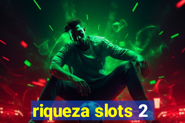 riqueza slots 2