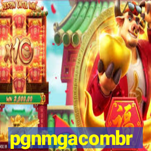 pgnmgacombr