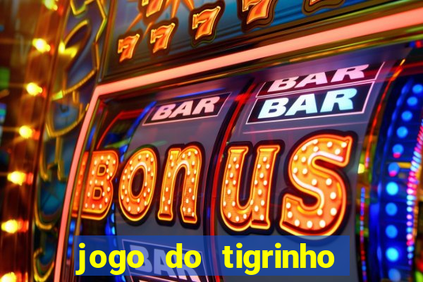 jogo do tigrinho aposta 5 reais