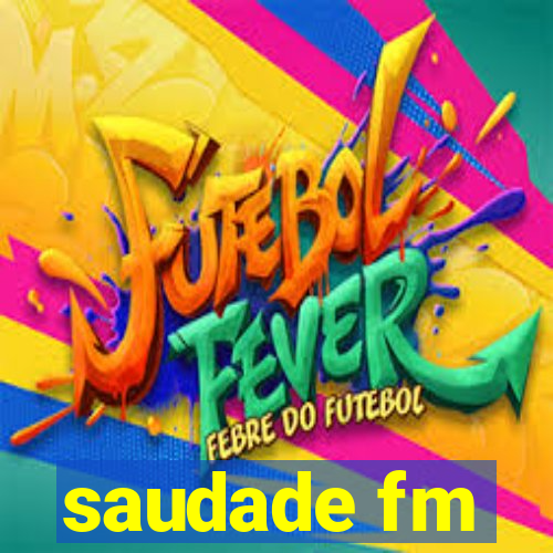 saudade fm