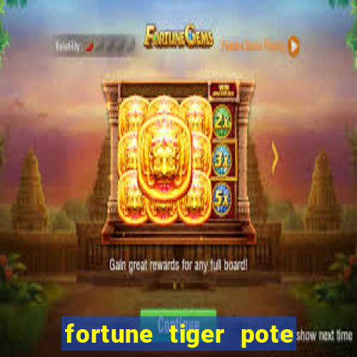 fortune tiger pote de ouro completo