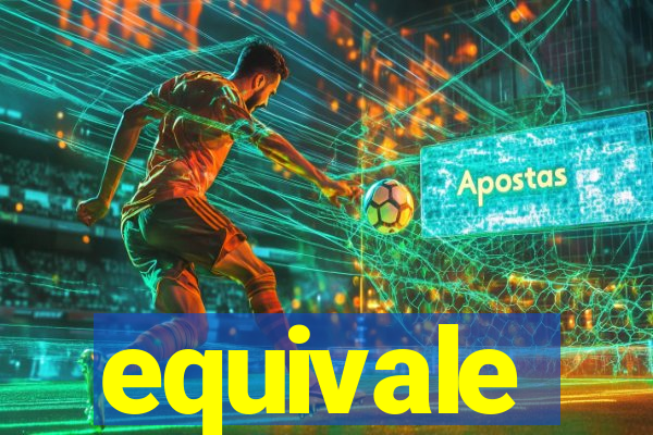 equivale