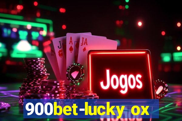 900bet-lucky ox