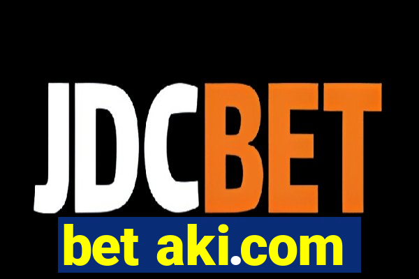 bet aki.com