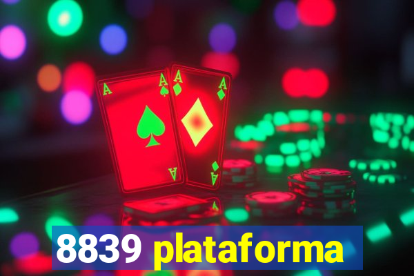 8839 plataforma