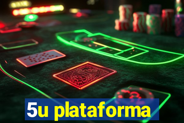 5u plataforma