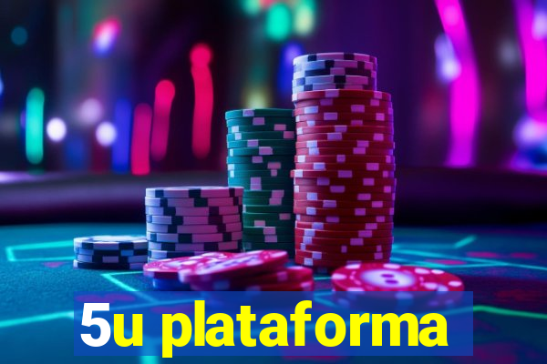 5u plataforma