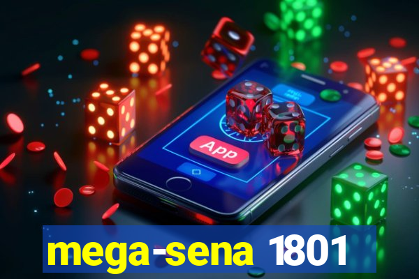 mega-sena 1801