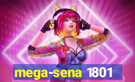 mega-sena 1801