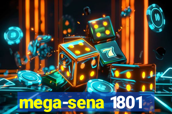 mega-sena 1801