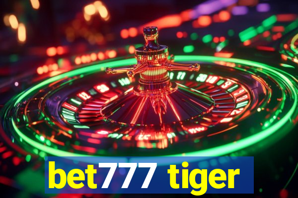 bet777 tiger