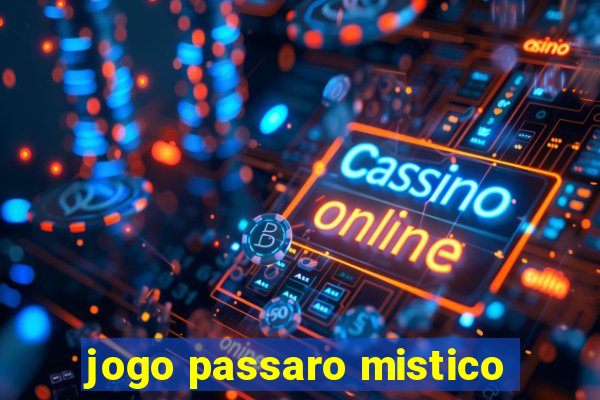 jogo passaro mistico