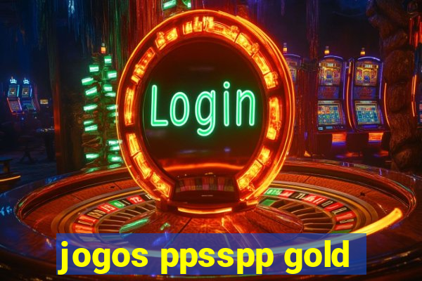 jogos ppsspp gold