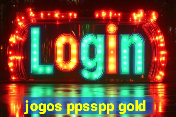 jogos ppsspp gold